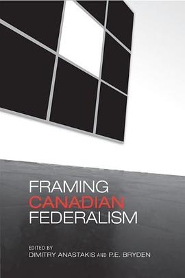 Framing Canadian Federalism pdf epub mobi 电子书 下载