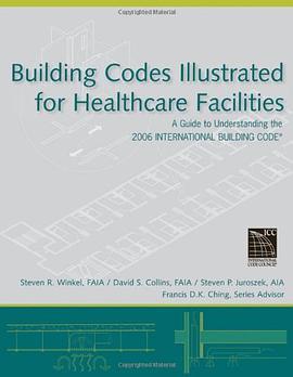 保健护理设备用建筑规范图解  Building Codes Illustrated for Healthcare Facilities pdf epub mobi 电子书 下载
