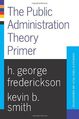 Public Administration Theory Primer pdf epub mobi 电子书 下载