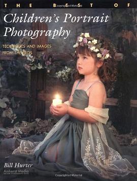 The Best of Children's Portrait Photography pdf epub mobi 电子书 下载