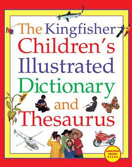 The Kingfisher Children's Illustrated Dictionary and Thesaurus pdf epub mobi 下载