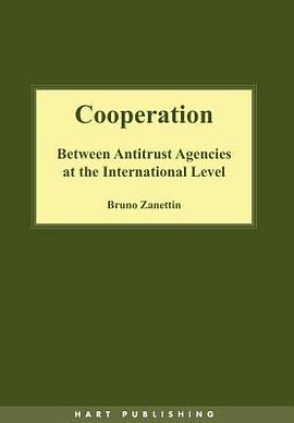 Cooperation Between Antitrust Agencies at the International Level pdf epub mobi 电子书 下载