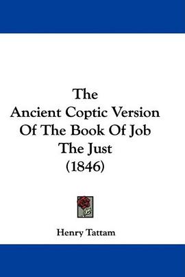 The Ancient Coptic Version Of The Book Of Job The Just (1846) pdf epub mobi 电子书 下载