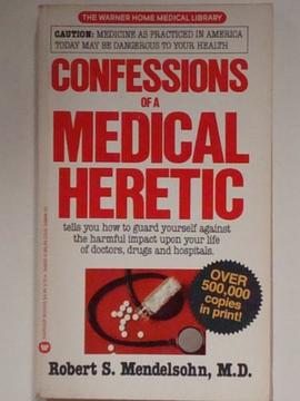 Confessions of a Medical Heretic pdf epub mobi 电子书 下载