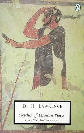 Sketches of Etruscan Places and Other Italian Essays (Penguin Twentieth-Century Classics) pdf epub mobi 电子书 下载