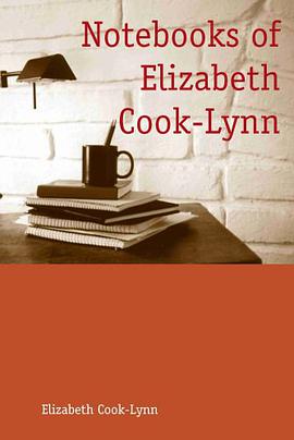 Notebooks of Elizabeth Cook-Lynn pdf epub mobi 电子书 下载