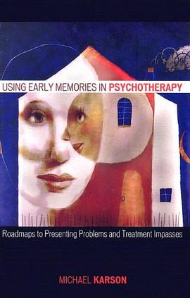 Using Early Memories in Psychotherapy