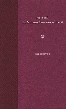 Joyce and the Narrative Structure of Incest pdf epub mobi 电子书 下载