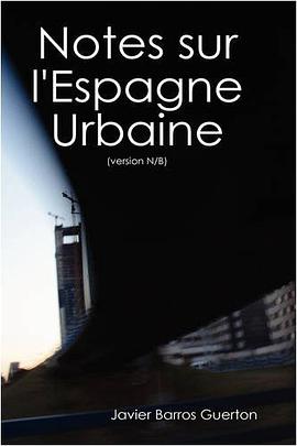 Notes sur l'Espagne Urbaine- N/B (French Edition) pdf epub mobi 电子书 下载