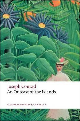 An Outcast of the Islands (Oxford World's Classics) pdf epub mobi 電子書 下載