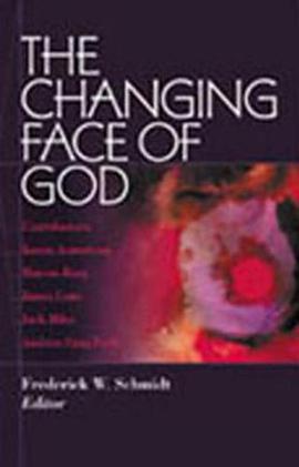 The Changing Face of God pdf epub mobi 电子书 下载
