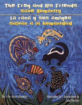 Frog and His Friends Save Humanity/La Rana y Sus Amigos Salvan ALA Humanidad pdf epub mobi 电子书 下载