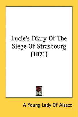 Lucie's Diary Of The Siege Of Strasbourg (1871) pdf epub mobi 电子书 下载
