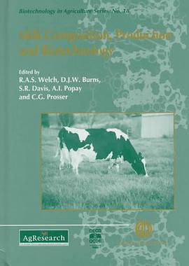 Milk Composition, Production and Biotechnology (Biotechnology in Agriculture Series) pdf epub mobi 电子书 下载