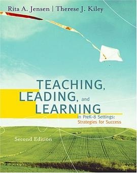 Teaching, Leading and Learning in Pre-K8 Settings pdf epub mobi 电子书 下载