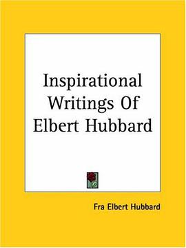 Inspirational Writings Of Elbert Hubbard pdf epub mobi 电子书 下载