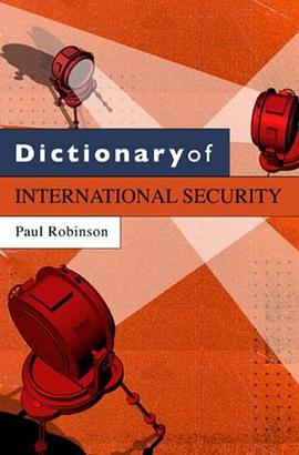 Dictionary of International Security pdf epub mobi 电子书 下载