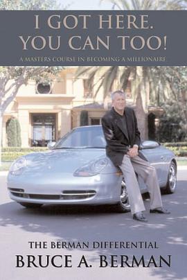 "I Got Here. You Can Too!" A Masters Course in Becoming a Millionaire pdf epub mobi 电子书 下载