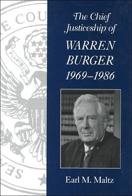 The Chief Justiceship of Warren Burger, 1969-1986 pdf epub mobi 电子书 下载
