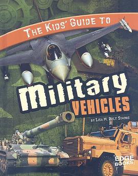 The Kids' Guide to Military Vehicles pdf epub mobi 电子书 下载