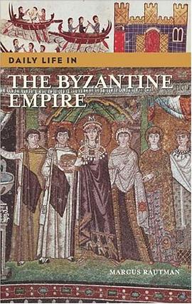 Daily Life in the Byzantine Empire pdf epub mobi 电子书 下载