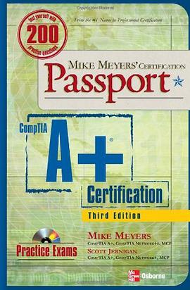 Mike Meyers' A+ Certification Passport, Third Edition (Mike Meyers' Certficiation Passport) pdf epub mobi 下载