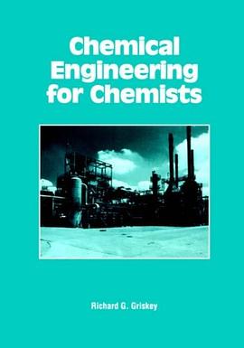 Chemical Engineering for Chemists (Acs Professional Reference Book) pdf epub mobi 电子书 下载