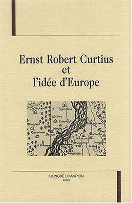 Ernst Robert Curtius et l'idée d'Europe pdf epub mobi 电子书 下载