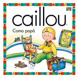 Caillou Como Papa (Estrella Polar) pdf epub mobi 电子书 下载