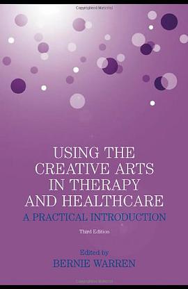 Using the Creative Arts in Therapy and Healthcare