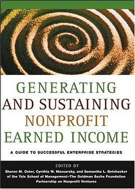 Generating and Sustaining Nonprofit Earned Income非贏利勞動收入的産生與持續 pdf epub mobi 電子書 下載
