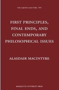 First Principles, Final Ends and Contemporary Philosophical Issues pdf epub mobi 电子书 下载