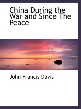 China During the War and Since The Peace pdf epub mobi 电子书 下载