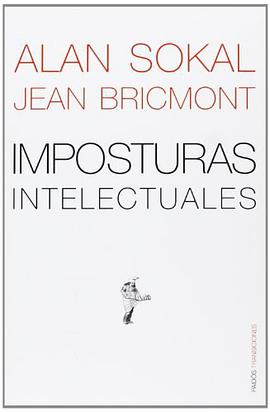 Imposturas Intelectuales/ Intellectual Impostures (Paidos Transiciones / Transitions) (Spanish Editi pdf epub mobi 电子书 下载