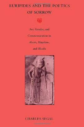 Euripides and the Poetics of Sorrow pdf epub mobi 电子书 下载