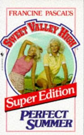 PERFECT SUMMER (Sweet Valley High, Super Edition) pdf epub mobi 电子书 下载