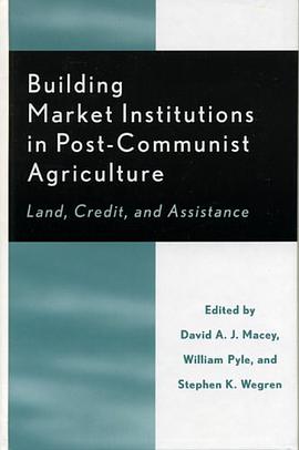 Building Market Institutions in Post-Communist Agriculture pdf epub mobi 电子书 下载