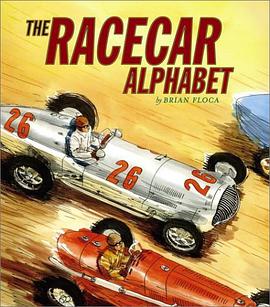 The Racecar Alphabet (Ala Notable Children's Books. Younger Readers (Awards)) pdf epub mobi 电子书 下载
