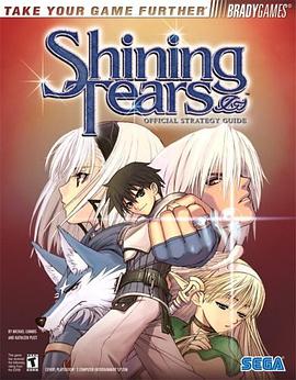 Shining Tears(tm) Official Strategy Guide (Official Strategy Guides (Bradygames)) pdf epub mobi 电子书 下载