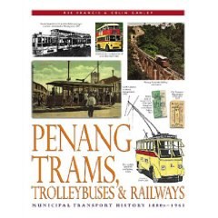 Penang Trams, Trolleybuses and Railways (Hardcover) pdf epub mobi 电子书 下载