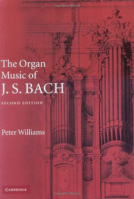 The Organ Music of J. S. Bach