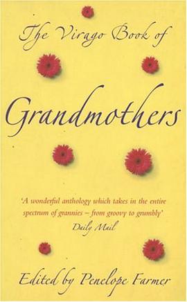 The Virago Book of Grandmothers pdf epub mobi 电子书 下载