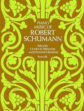 Piano Music of Robert Schumann, Series III pdf epub mobi 电子书 下载