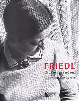 Friedl, Dicker-Brandeis, Vienna 1898- Auschwitz 19 pdf epub mobi 电子书 下载