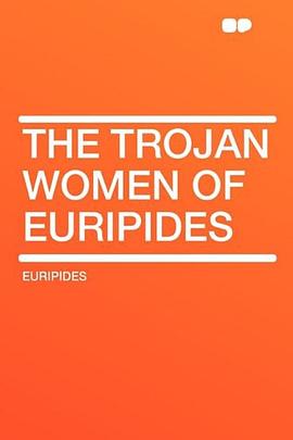 The Trojan women of Euripides pdf epub mobi 电子书 下载