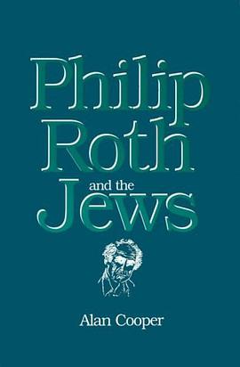 Philip Roth and the Jews (Suny Series in Modern Jewish Literature and Culture) pdf epub mobi 电子书 下载