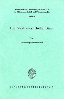 Der Staat als sittlicher Staat (Wissenschaftliche Abhandlungen und Reden zur Philosophie und Geistes pdf epub mobi 電子書 下載