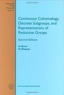 Continuous Cohomology, Discrete Subgroups, and Representations of Reductive Groups pdf epub mobi 电子书 下载