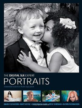 The Digital SLR Expert Portraits pdf epub mobi 电子书 下载