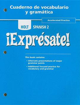 Holt Spanish 2 !Expresate!, Accelerated Practice, Cuaderno de Vocabulario y Gramatica pdf epub mobi 下载